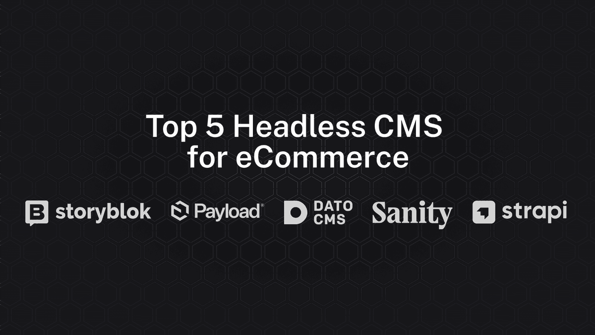 TOP 5 Headless CMS for eCommerce and Vendure