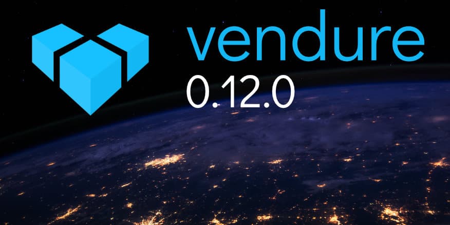 Announcing Vendure v0.12.0