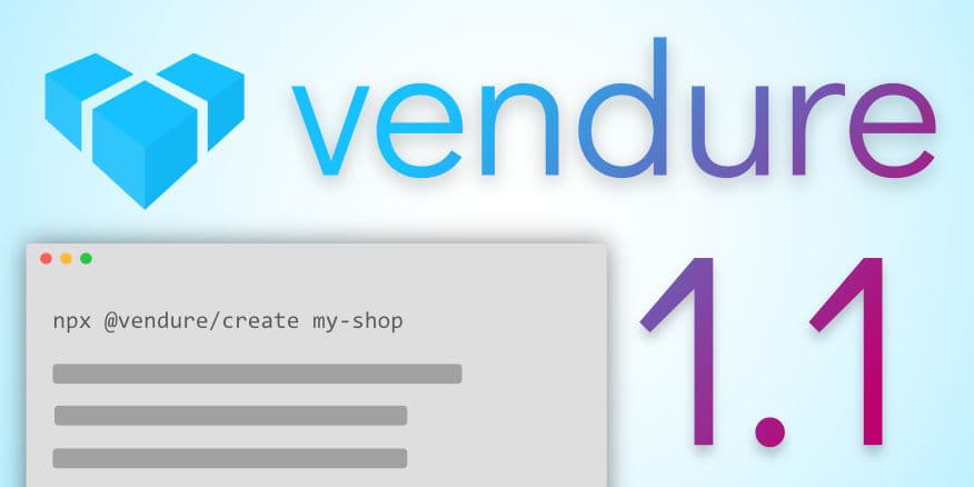 Announcing Vendure v1.1