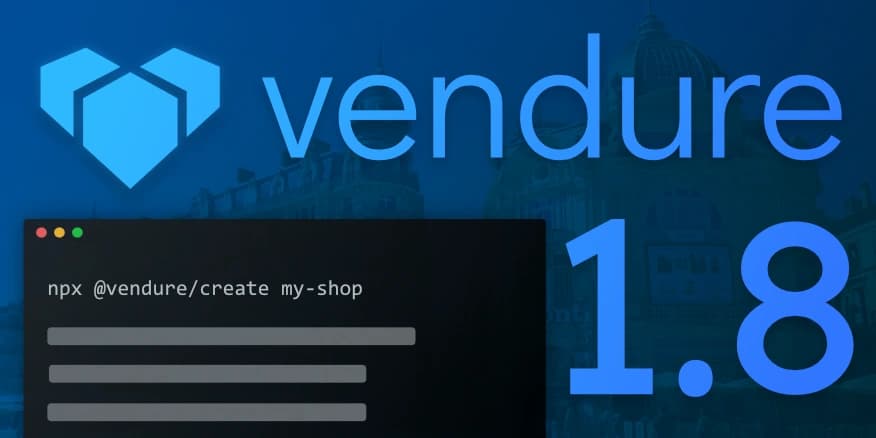 Announcing Vendure v1.8
