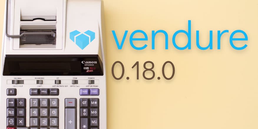 Announcing Vendure v0.18.0