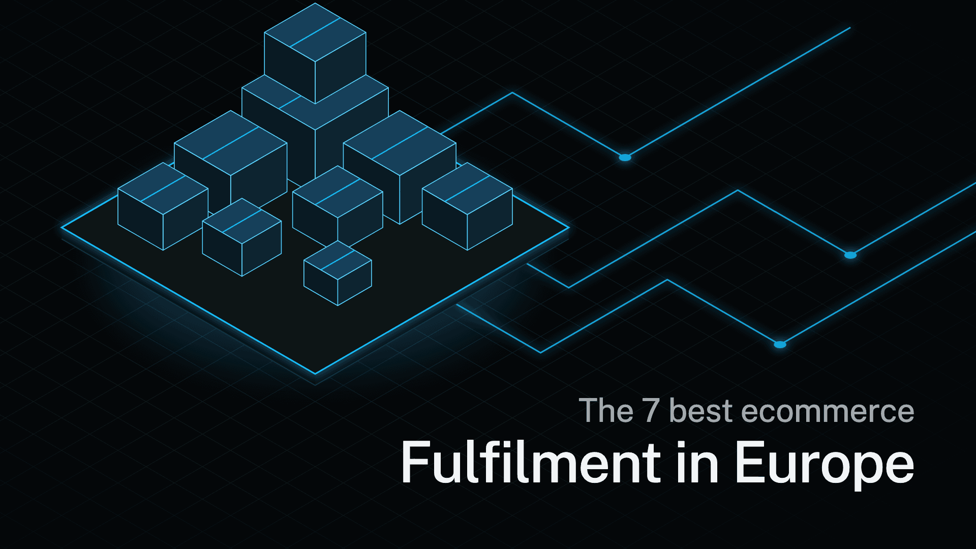 The 7 Best Ecommerce Fulfilment Providers in Europe (2026)
