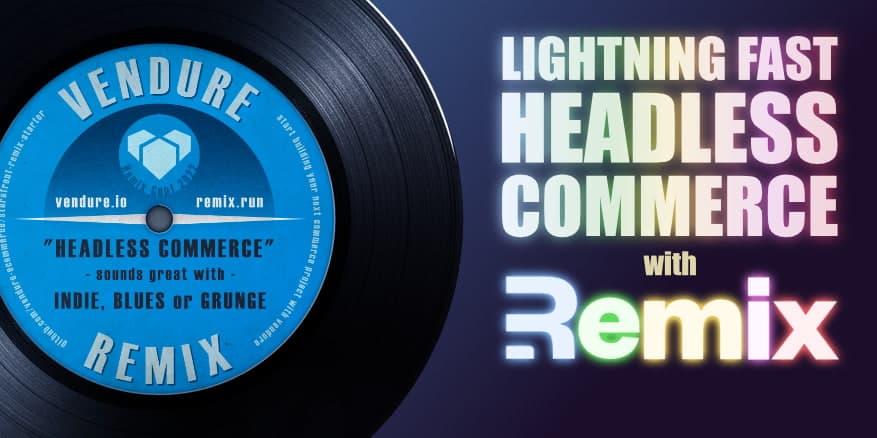 Lightning Fast Headless Commerce with Vendure and Remix