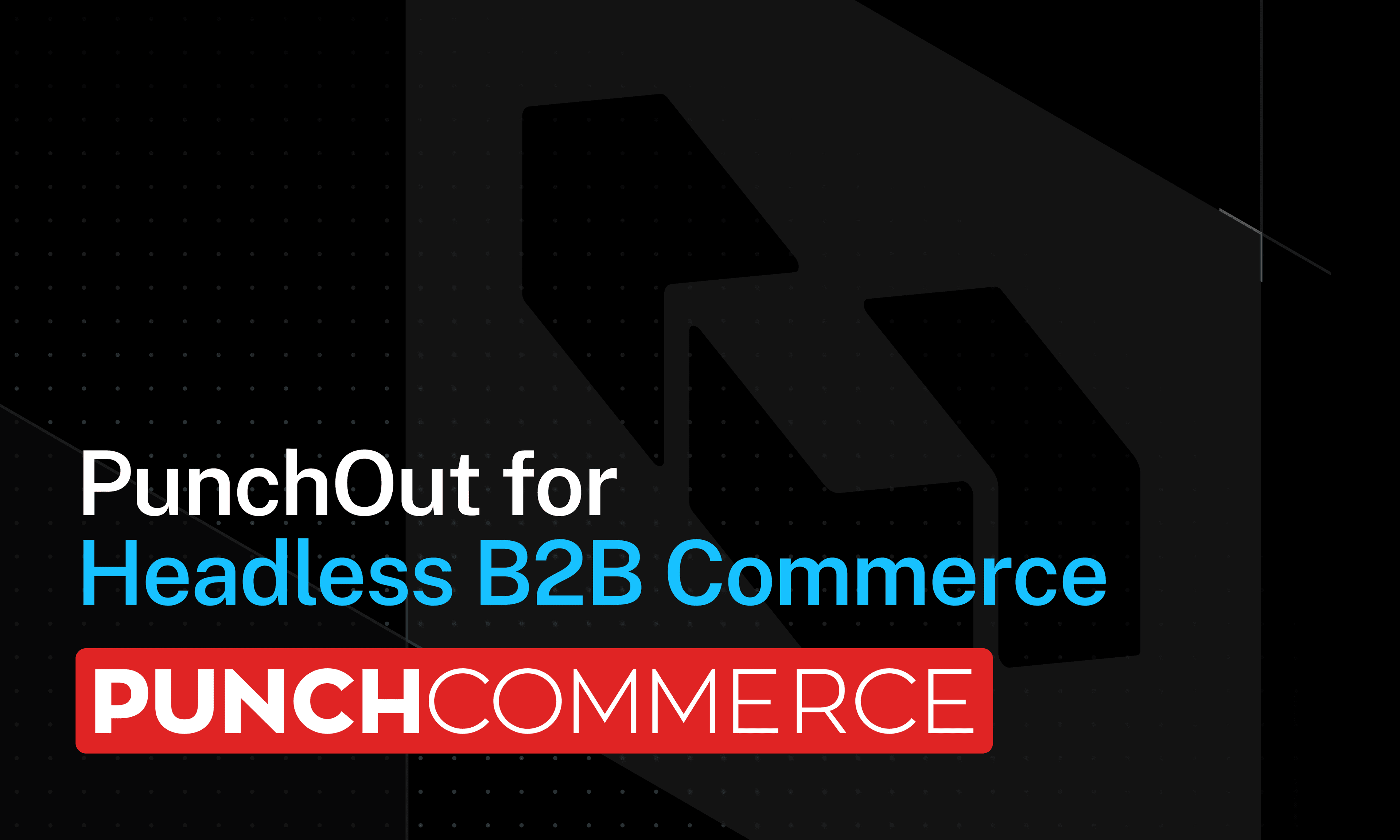 Vendure Partners with Punch Commerce to Bring PunchOut, OCI and cXML to Headless B2B