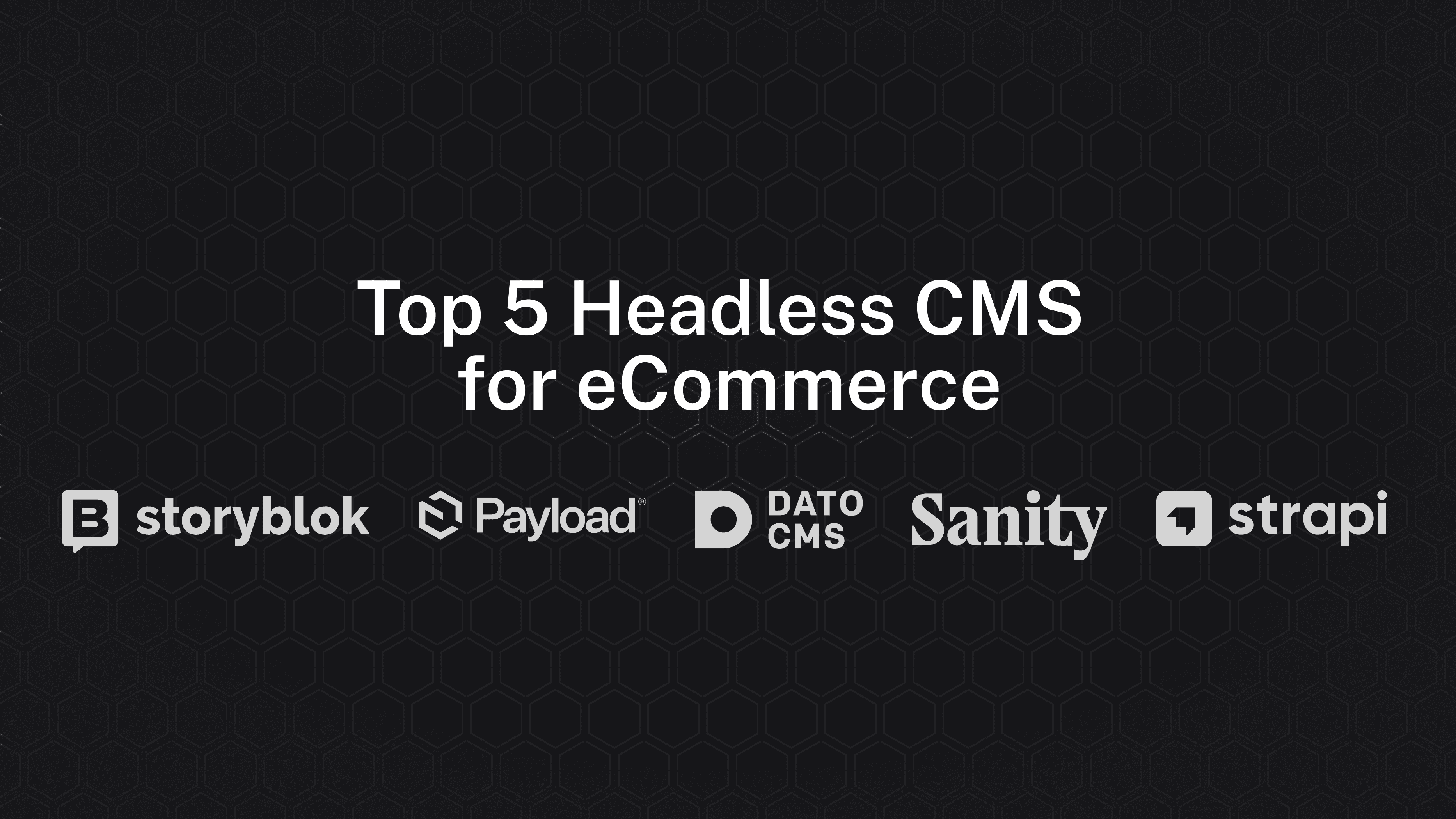 The Top 5 Headless CMS for Ecommerce: Building Content-Rich Commerce Experiences in 2025