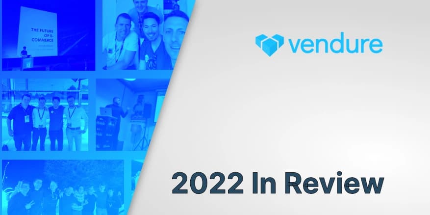 Vendure: 2022 In Review